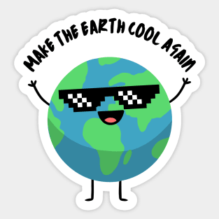 Make the Earth Cool Again Sticker